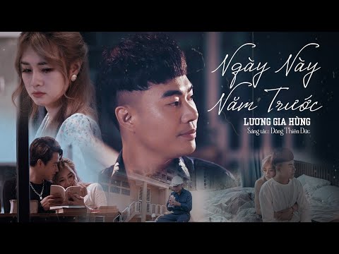 Ngày Này Năm Trước - Lương Gia Hùng | OFFICIAL MV 4K