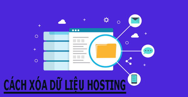 Cách xóa dữ liệu trên Hosting 2