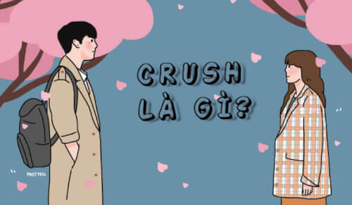 Crush nghĩa là gì mà giới trẻ nào cũng hay sử dụng?