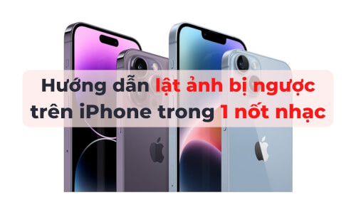 Hướng Dẫn Lật Ảnh Bị Ngược Trên Iphone Trong 1 Nốt Nhạc - Giải Trí Việt Nam