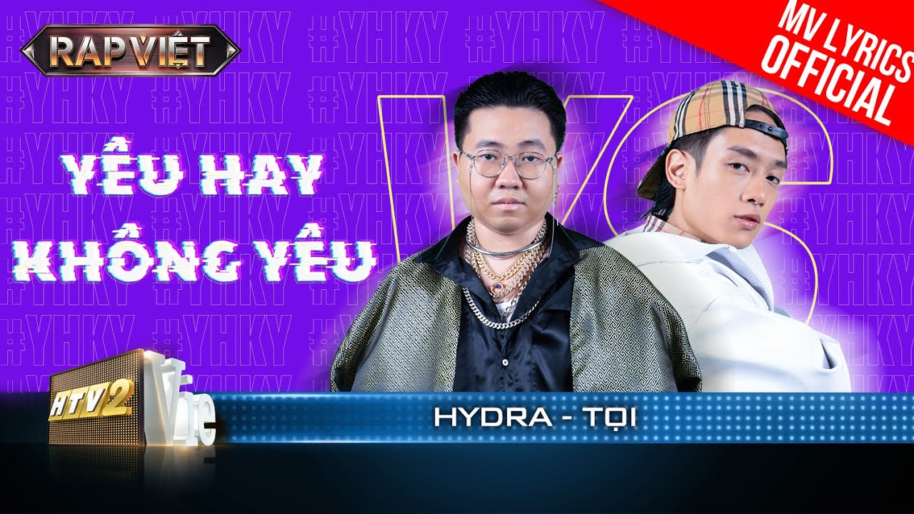 Yêu Hay Không Yêu - Tọi & HYDRA - Team Thái VG | Rap Việt 2023 [MV Lyrics] 